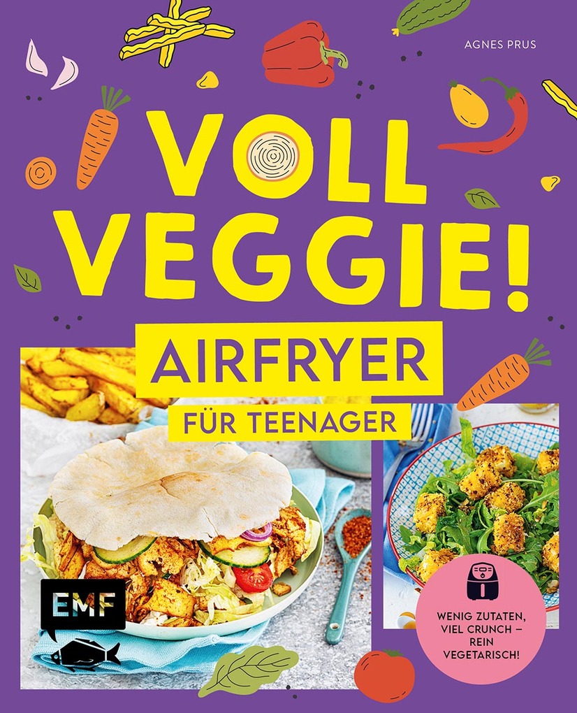 Weitere Ansicht: Voll veggie! Airfryer für Teenager | Agnes Prus