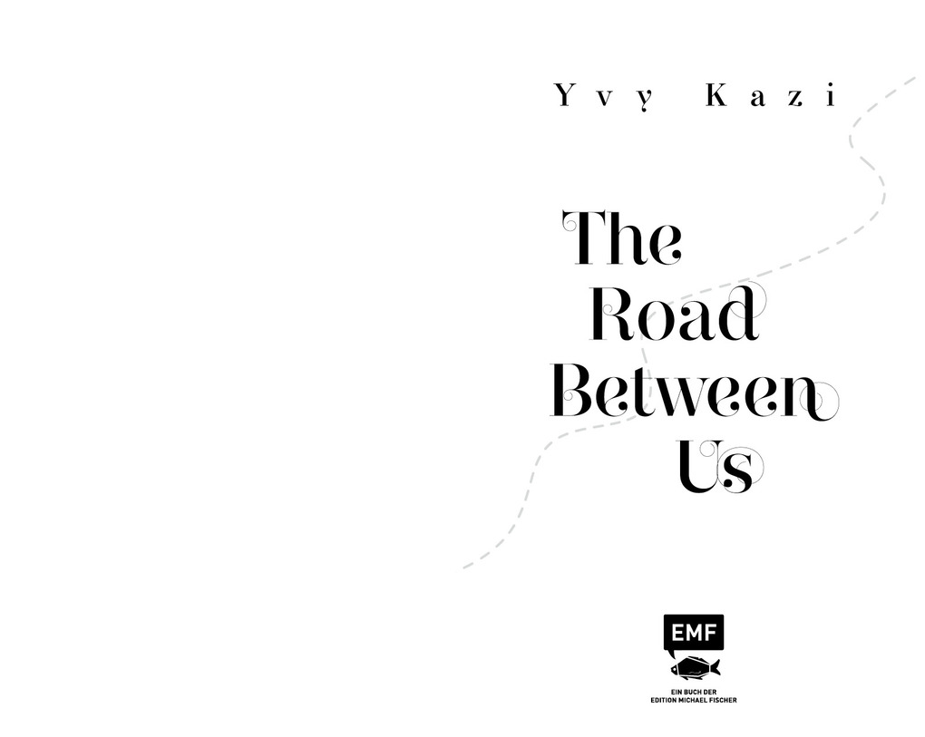 Weitere Ansicht: The Road Between Us | Yvy Kazi