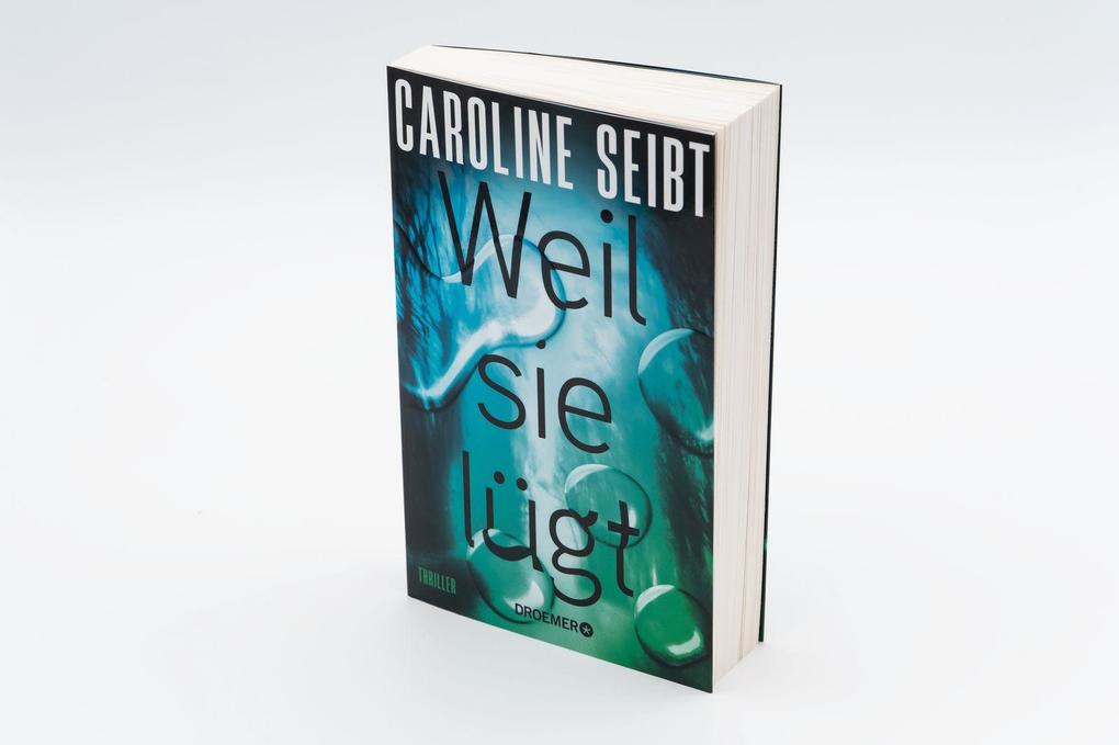Weitere Ansicht: Weil sie lügt | Caroline Seibt