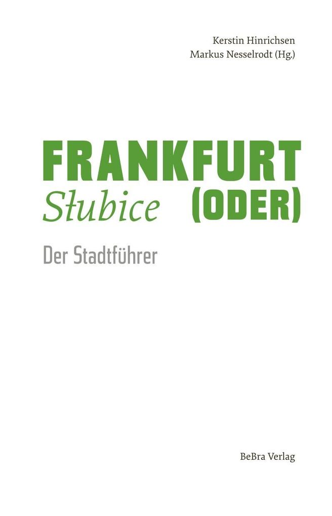Weitere Ansicht: Frankfurt (Oder) / Slubice | Markus Nesselrodt, Kerstin Hinrichsen