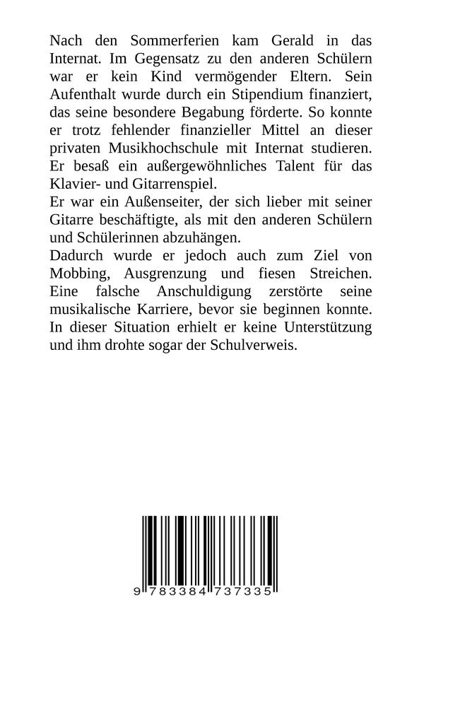 Weitere Ansicht: Das Internat - Heimkind, Alkoholiker, Vernachlässigung, Hochbegabt, Stipendium, Musikstudium, Mobbing, Ausgrenzung, Überfall, gefährliche Körperverletzung, Klavier, Gesang, Streiche | Rolf Horst