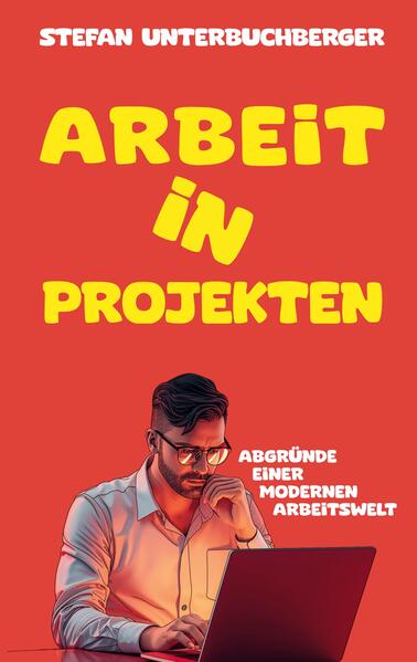 Produktbild: Arbeit in Projekten | Stefan Unterbuchberger