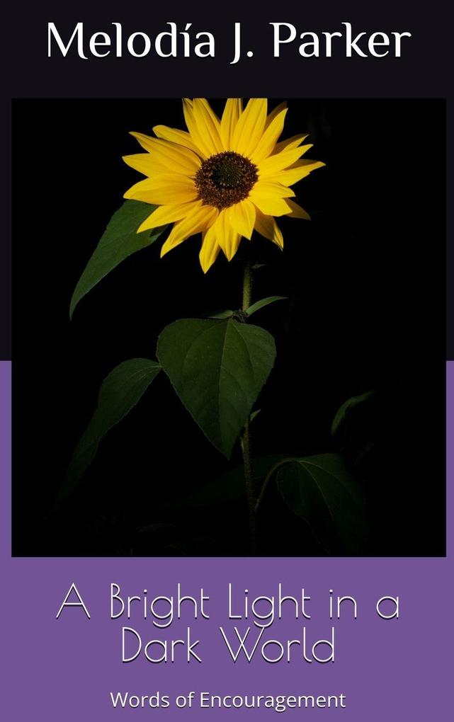Produktbild: A Bright Light in a Dark World | Melodía J. Parker
