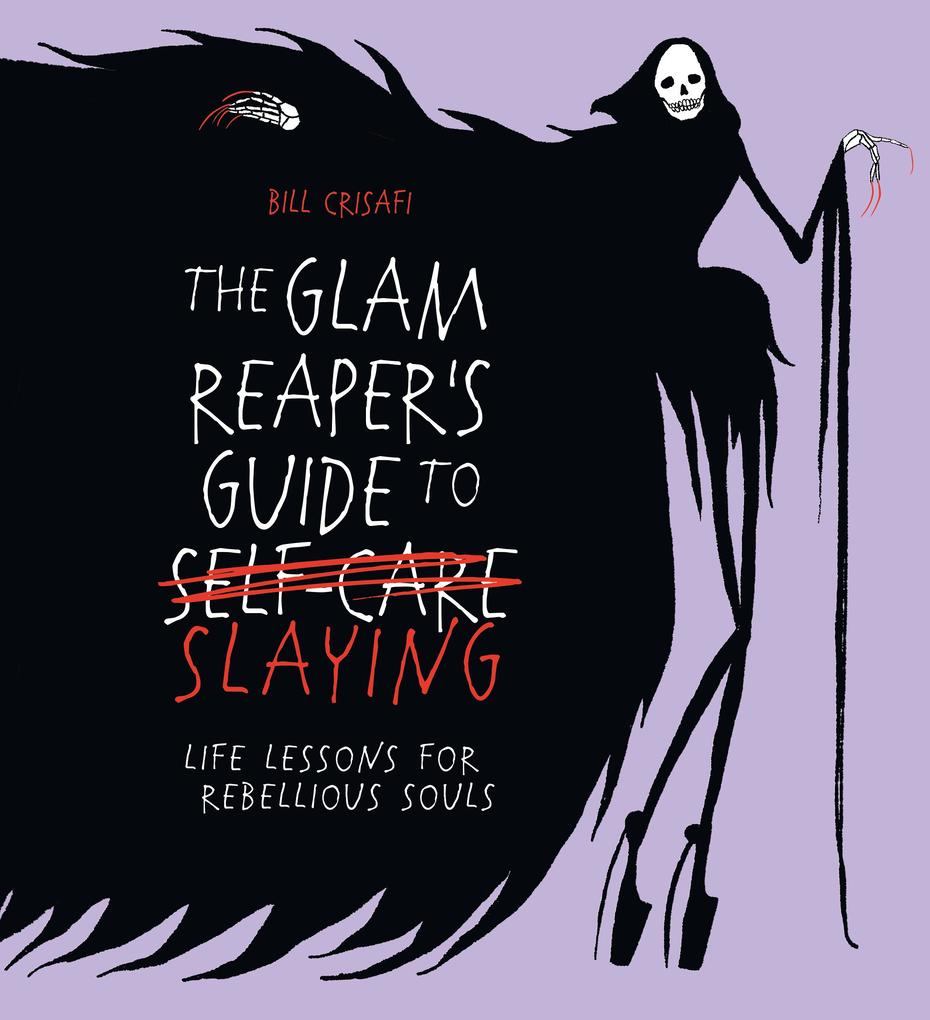 Produktbild: The Glam Reaper's Guide to Slaying | Bill Crisafi