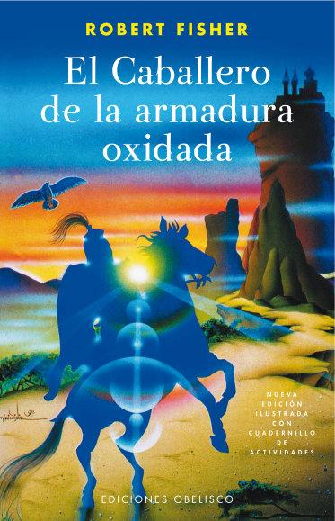 Produktbild: Caballero de la Armadura Oxidada, El (Ilustrado) -V2* | Robert Fisher