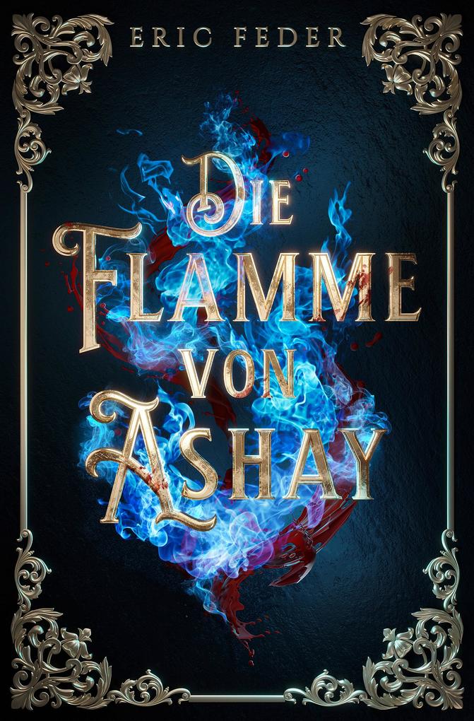Produktbild: Die Flamme von Ashay | Eric Feder