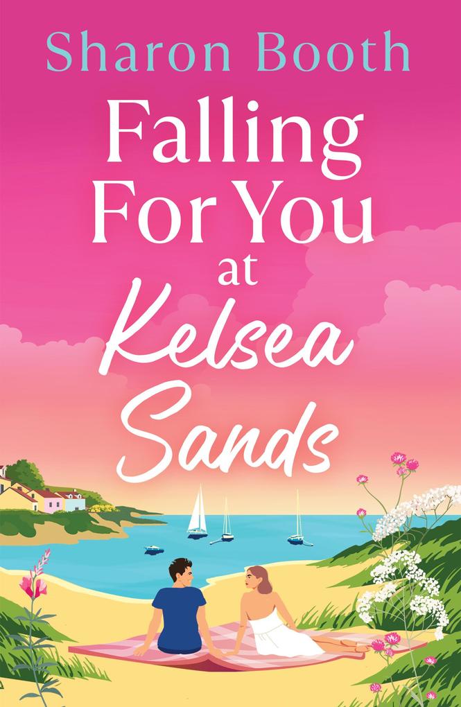 Produktbild: Falling For You at Kelsea Sands | Sharon Booth