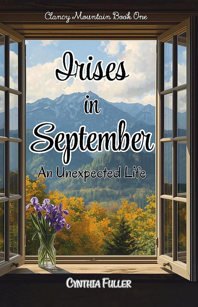 Produktbild: Irises in September (Clancy Mountain, #1) | Cynthia Fuller