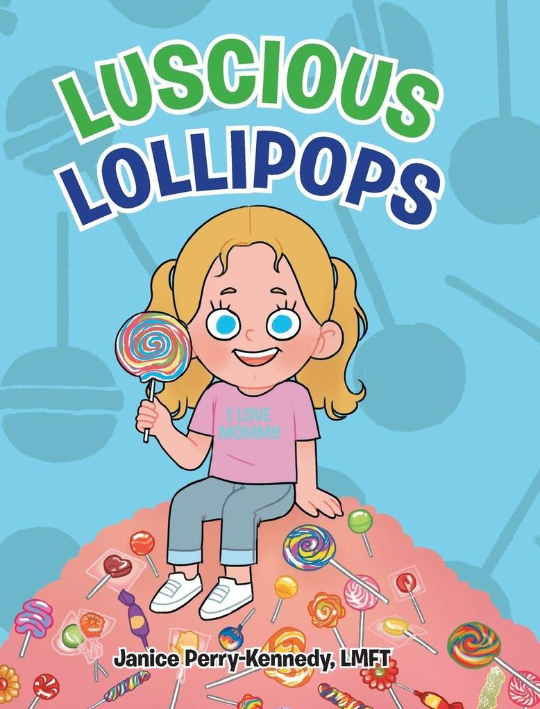 Produktbild: Lucious Lollipops | Janice Perry-Kennedy Lmft