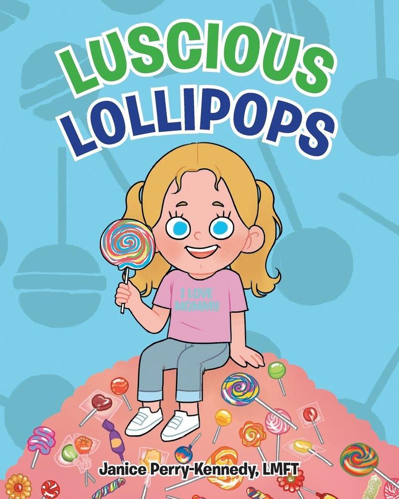 Produktbild: Lucious Lollipops | Janice Perry-Kennedy Lmft