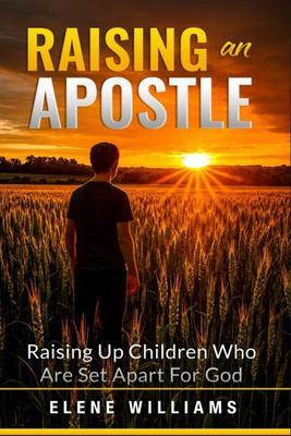 Produktbild: Raising An Apostle | Elene Williams