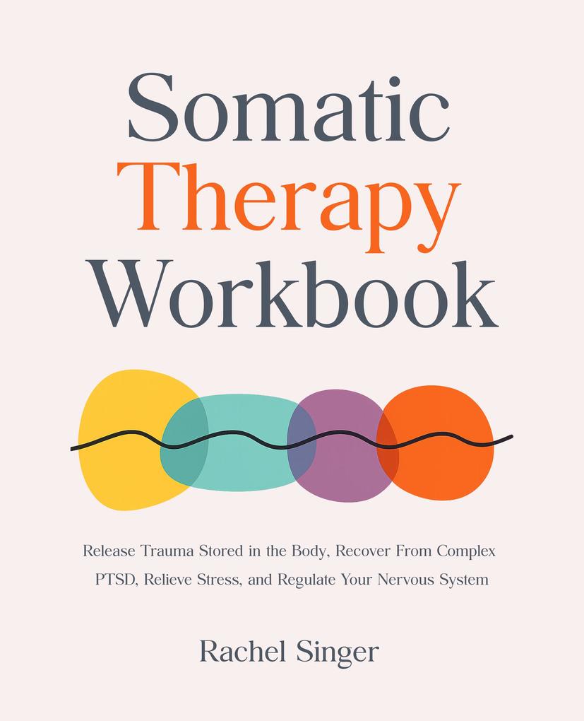 Produktbild: Somatic Therapy Workbook | Rachel Singer