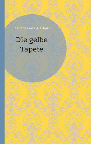 Produktbild: Die gelbe Tapete | Charlotte Perkins Gilman