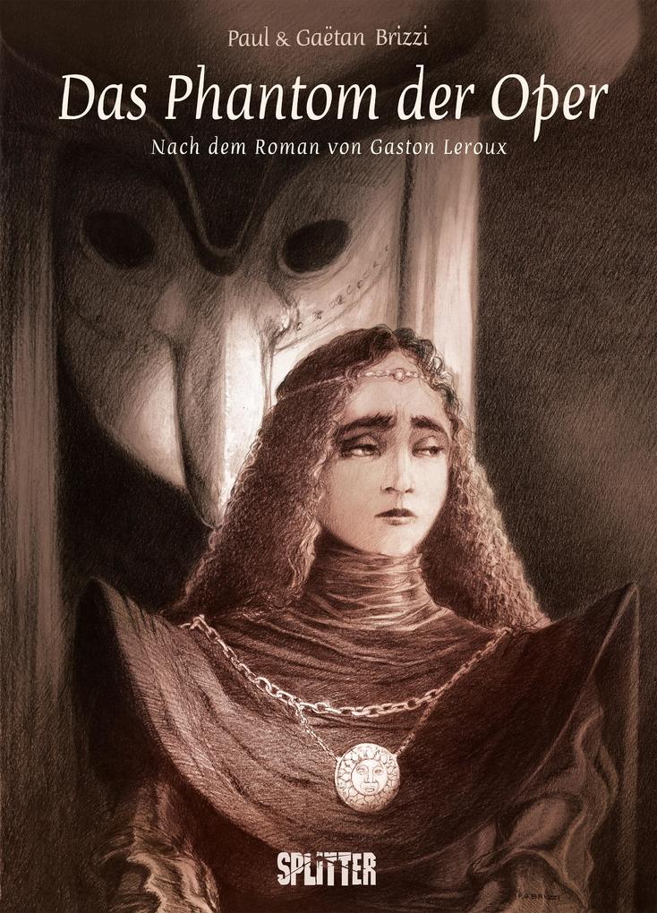 Produktbild: Das Phantom der Oper (Graphic Novel) | Gaëtan Brizzi, Paul Brizzi