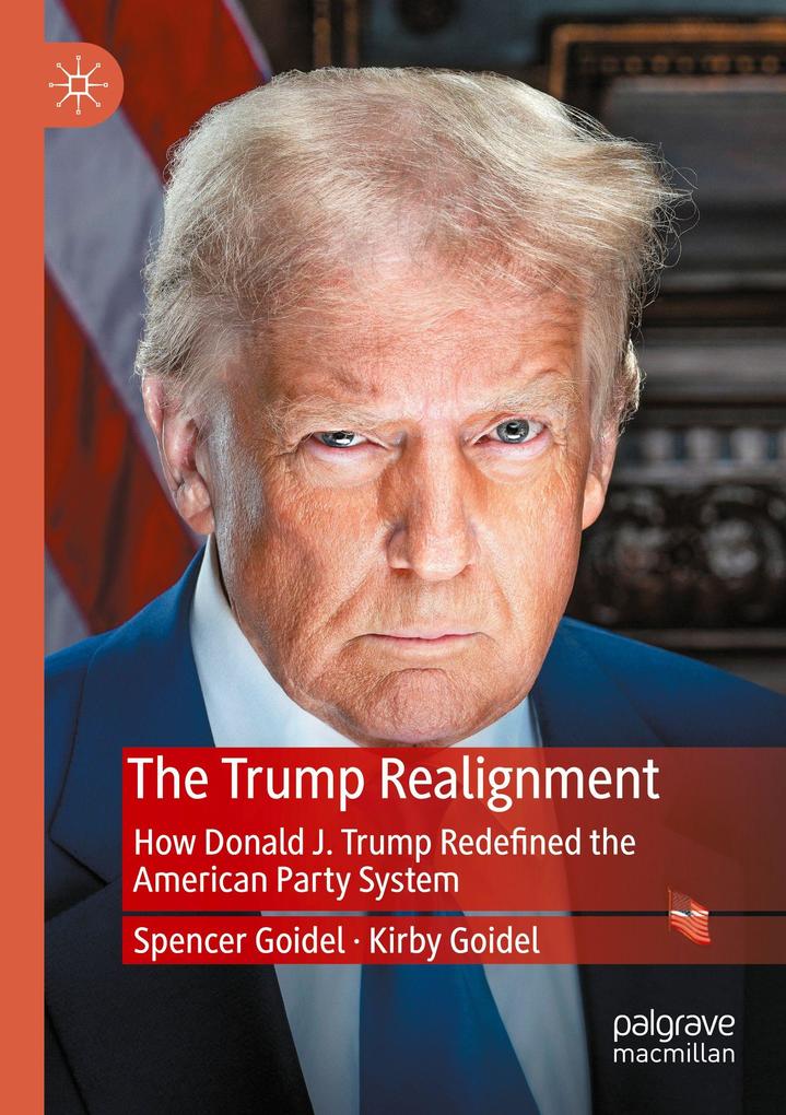 Produktbild: The Trump Realignment | Spencer Goidel, Kirby Goidel