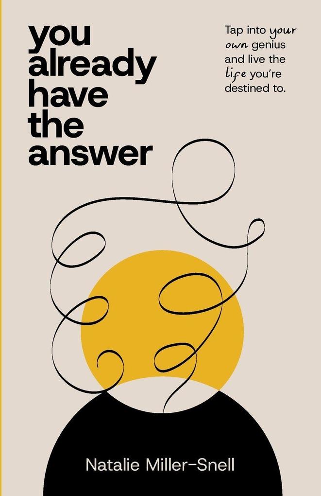 Produktbild: You Already Have the Answer | Natalie Miller-Snell