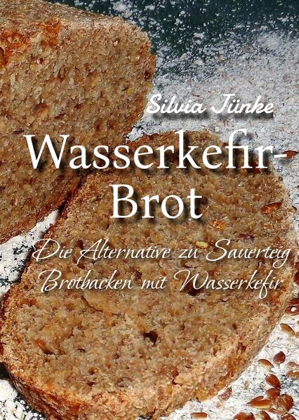 Produktbild: Wasserkefir-Brot | Silvia Jünke