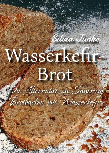 Produktbild: Wasserkefir-Brot | Silvia Jünke