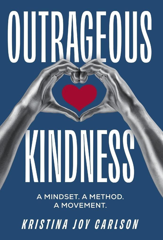 Produktbild: Outrageous Kindness | Kristina Joy Carlson