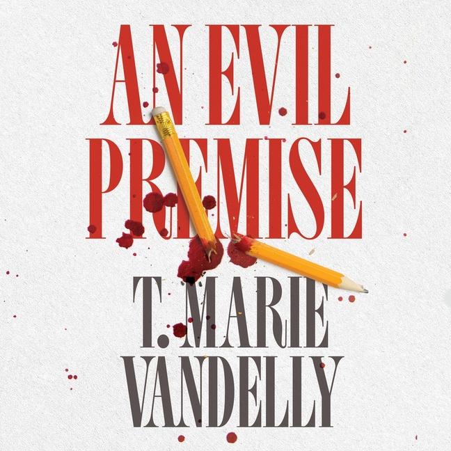 Produktbild: An Evil Premise | T Marie Vandelly