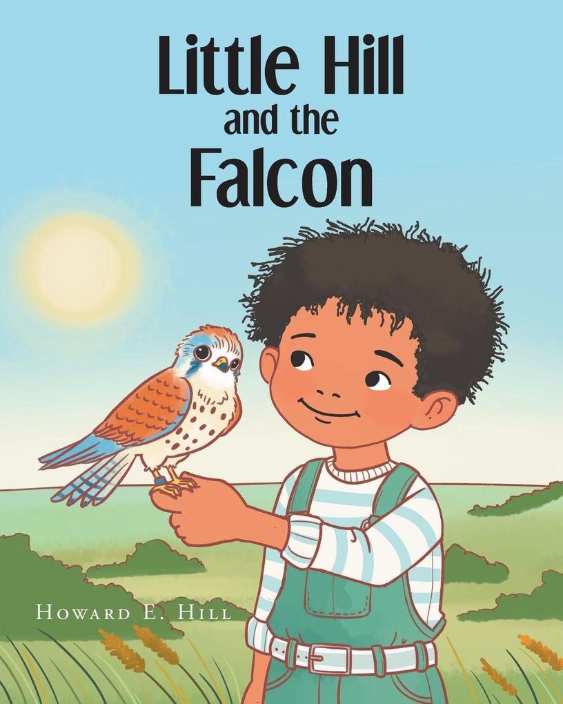 Produktbild: Little Hill and the Falcon | Howard E. Hill