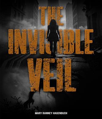 Produktbild: The Invisible Veil | Mary Ranney Hagenbuch