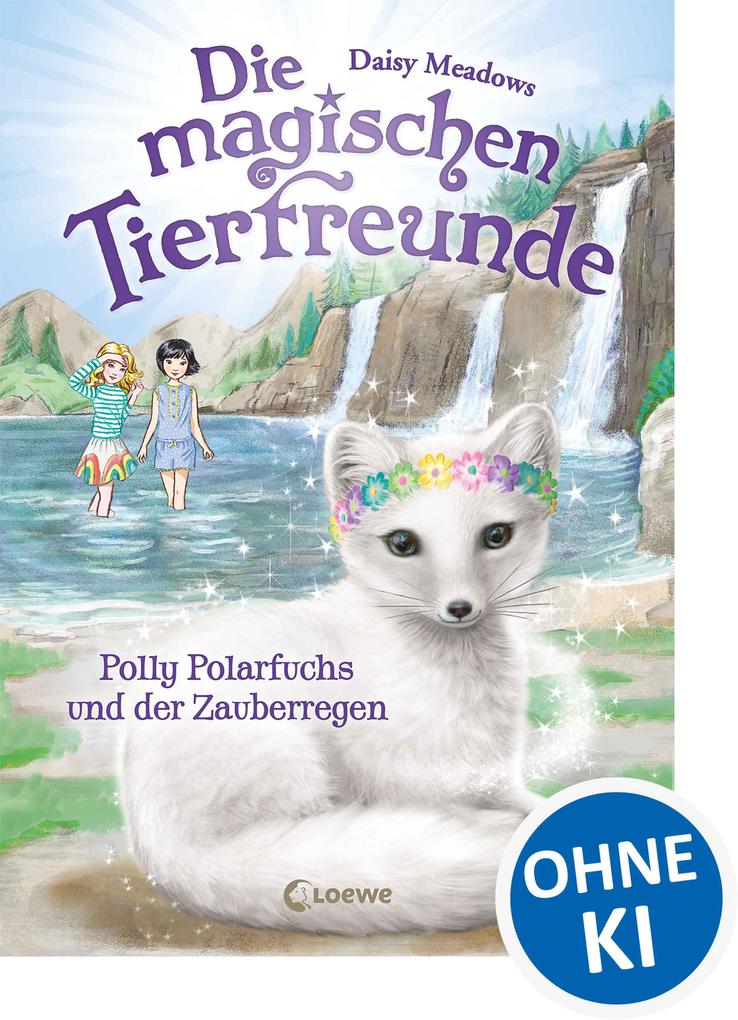Produktbild: Die magischen Tierfreunde (Band 23) - Polly Polarfuchs und der Zauberregen | Daisy Meadows
