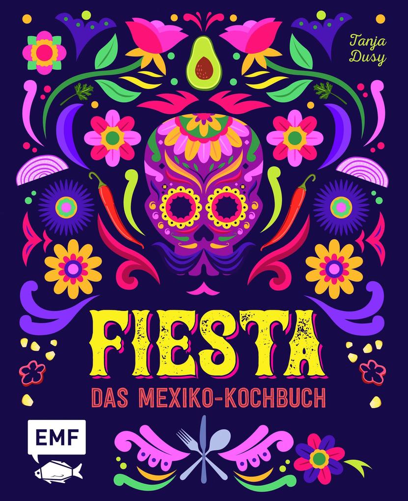 Produktbild: Fiesta - Das Mexiko-Kochbuch | Tanja Dusy