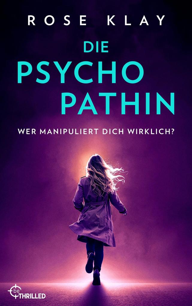 Produktbild: Die Psychopathin - Wer manipuliert dich wirklich? | Rose Klay
