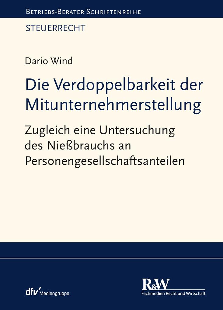 Produktbild: Die Verdoppelbarkeit der Mitunternehmerstellung | Dario Wind