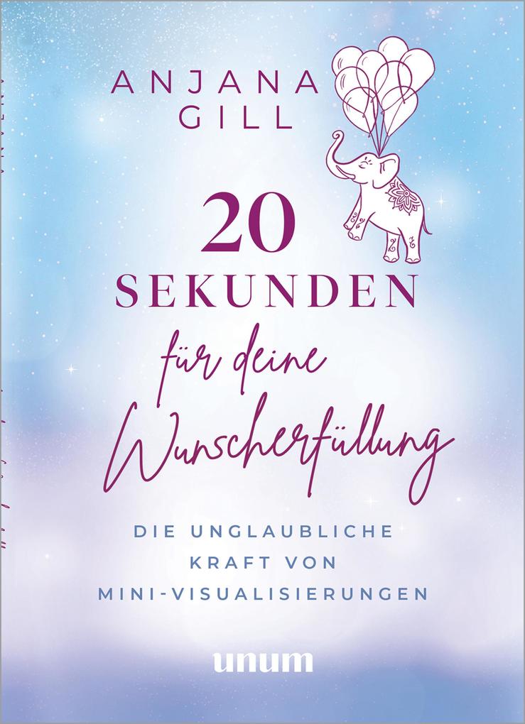 Produktbild: 20 Sekunden für deine Wunscherfüllung | Anjana Gill