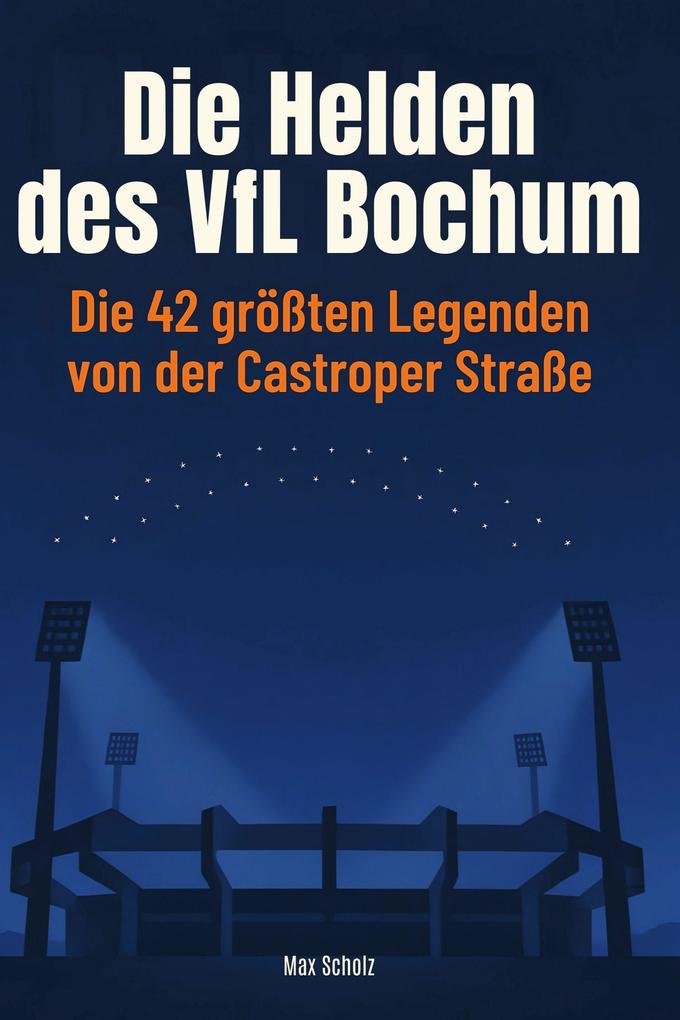 Produktbild: Die Helden des VfL Bochum | Max Scholz