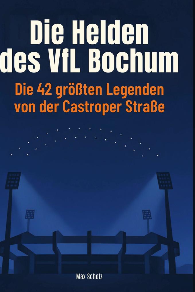 Produktbild: Die Helden des VfL Bochum | Max Scholz
