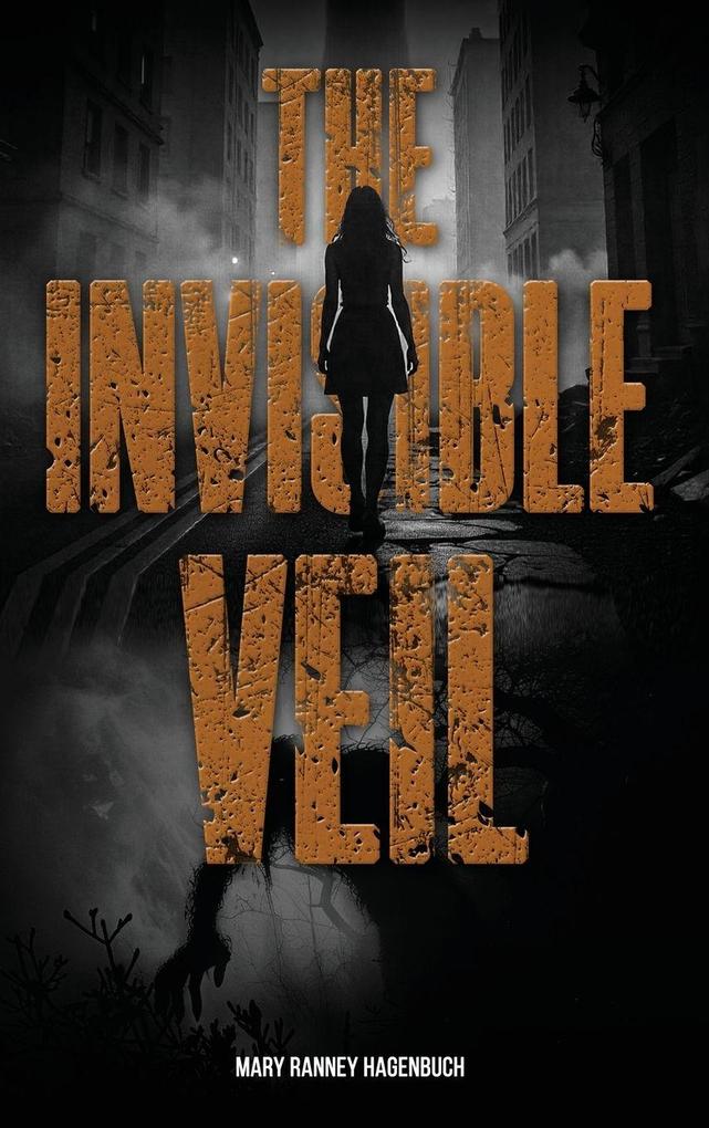 Produktbild: The Invisible Veil | Mary Ranney Hagenbuch
