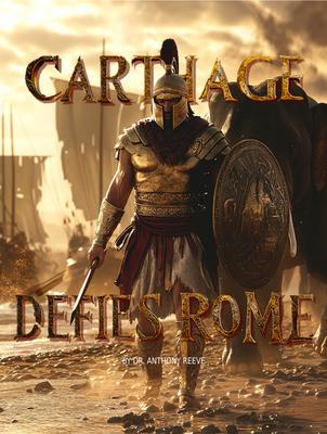 Produktbild: Carthage Defies Rome | Anthony P Reeve
