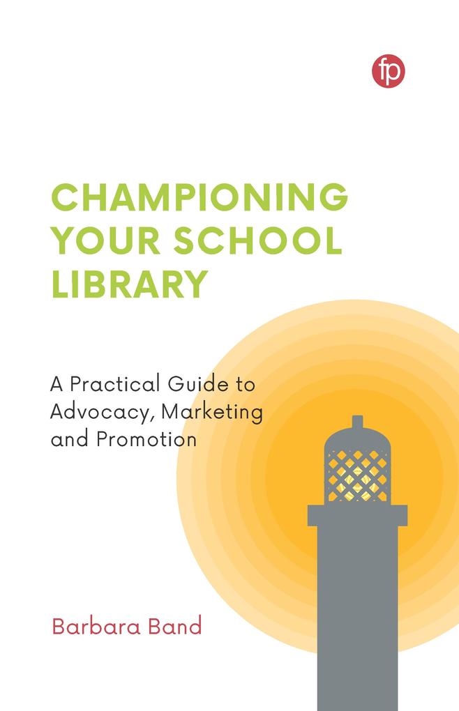 Produktbild: Championing Your School Library | Barbara Band