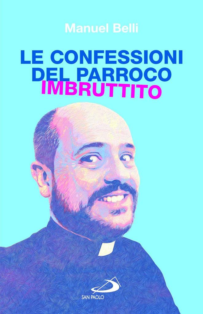 Produktbild: Le confessioni del parroco imbruttito | Manuel Belli