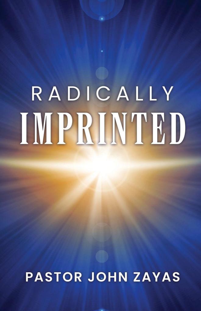 Produktbild: Radically Imprinted | Pastor John Zayas