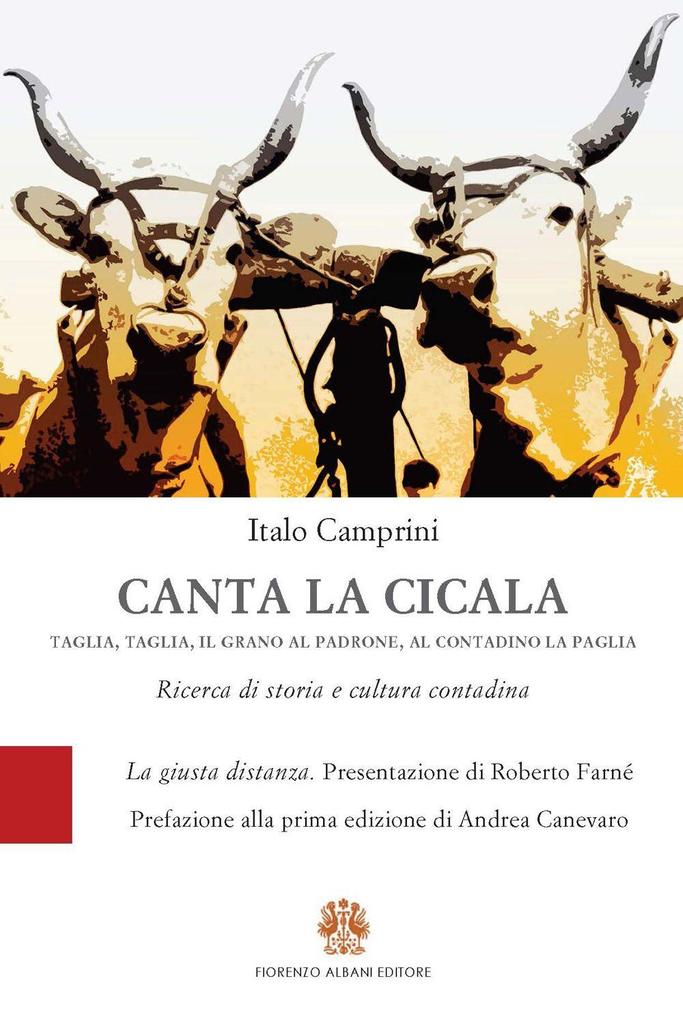 Produktbild: Canta la cicala. Taglia, taglia, il grano al padrone, al contadino la paglia | Italo Camprini