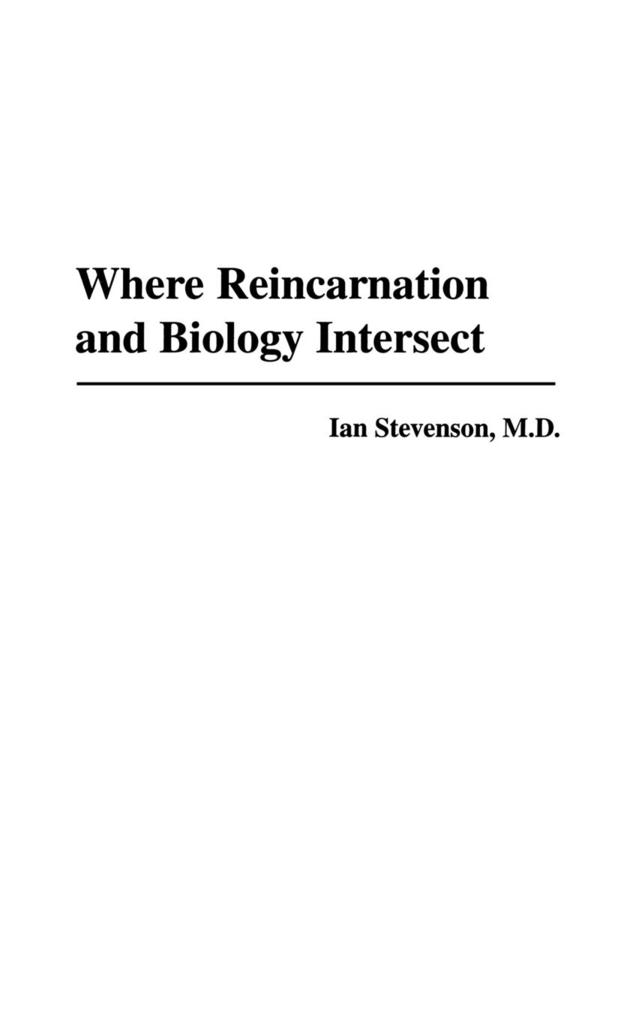 Produktbild: Where Reincarnation and Biology Intersect | Ian Stevenson