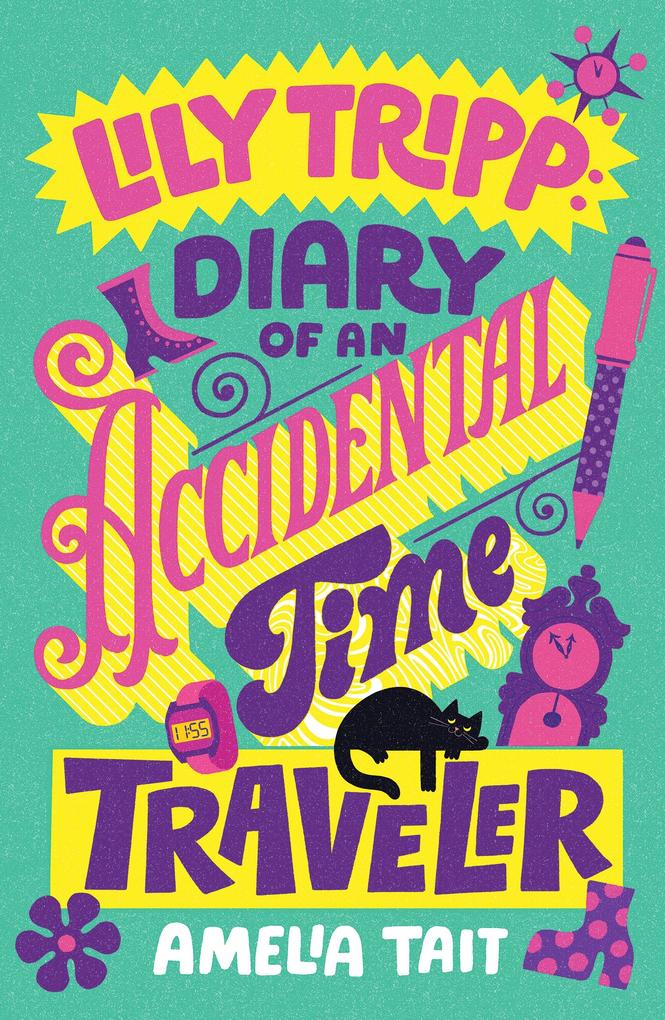 Produktbild: Lily Tripp: Diary of an Accidental Time Traveler | Amelia Tait