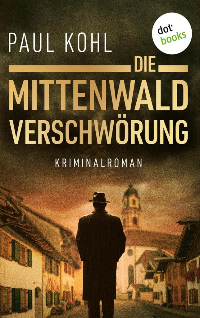Produktbild: Die Mittenwald Verschwörung | Paul Kohl