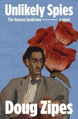 Produktbild: Unlikely Spies | Doug Zipes