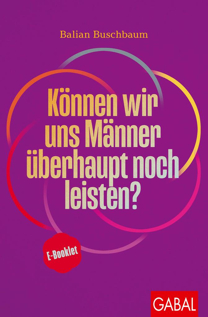 Produktbild: Können wir uns Männer überhaupt noch leisten? | Balian Buschbaum