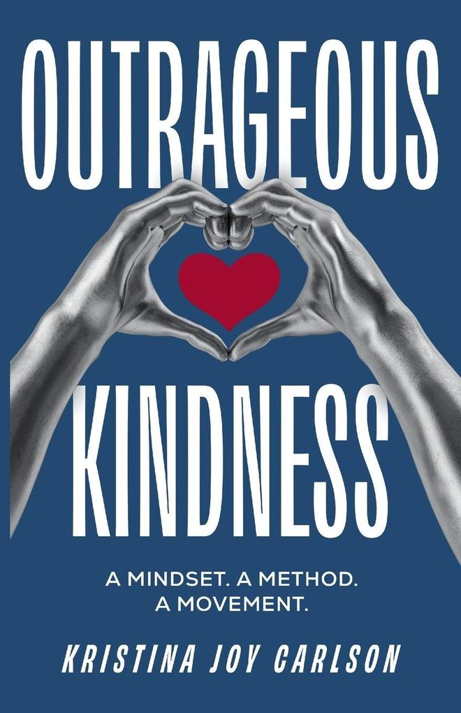 Produktbild: Outrageous Kindness | Kristina Joy Carlson