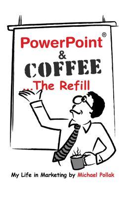 Produktbild: PowerPoint & Coffee - The Refill | Michael Pollak