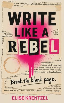 Produktbild: Write Like a Rebel | Elise Krentzel