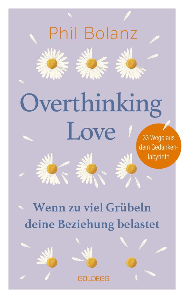 Produktbild: Overthinking Love. Wenn zu viel Grübeln deine Beziehung belastet. | Phil Bolanz
