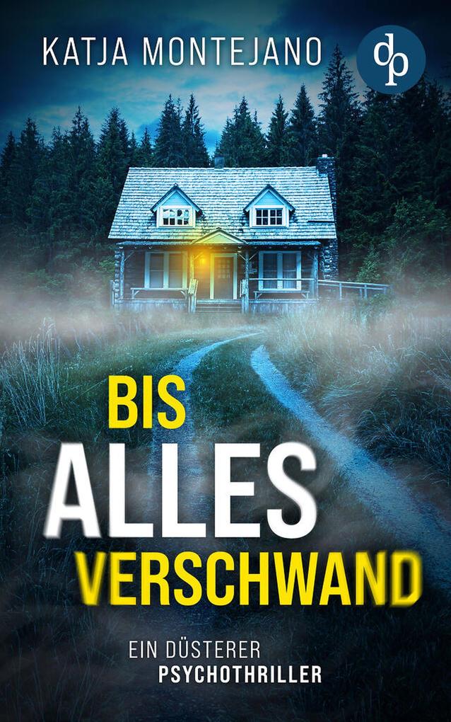 Produktbild: Bis alles verschwand | Katja Montejano