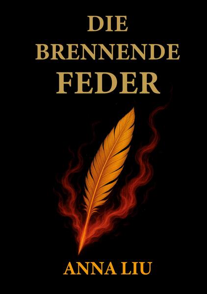 Produktbild: Die Brennende Feder | Anna Liu